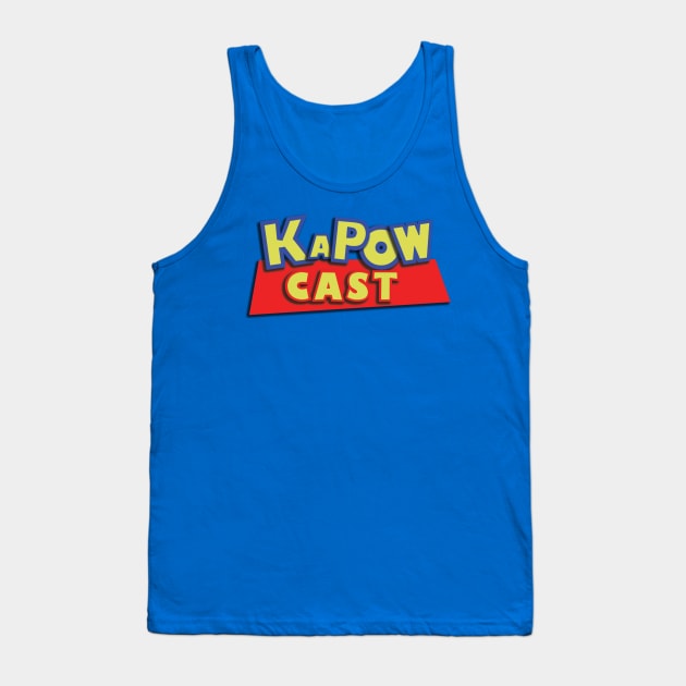 KAPOWCAST IS COMING!! Tank Top by Podbros Network